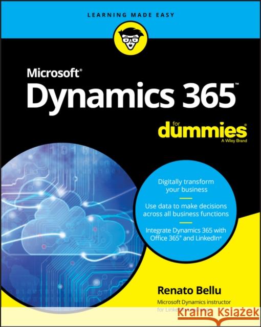 Microsoft Dynamics 365 for Dummies Bellu, Renato 9781119508861