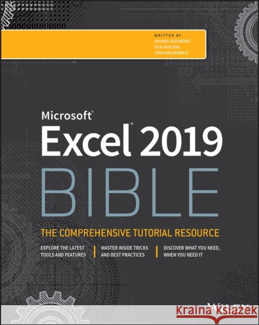 Excel 2019 Bible Alexander Michael Kusleika Richard Walkenbach John 9781119514787 Wiley