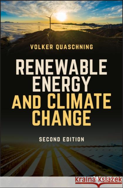 Renewable Energy and Climate Change, 2nd Edition Quaschning, Volker V. 9781119514862 Wiley