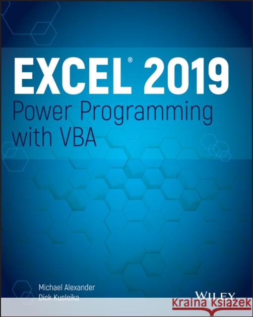 Excel 2019 Power Programming with VBA Michael Alexander Richard Kusleika 9781119514923