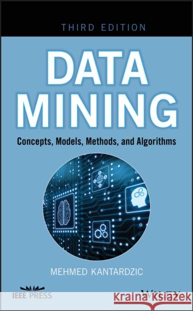 Data Mining: Concepts, Models, Methods, and Algorithms Kantardzic, Mehmed 9781119516040