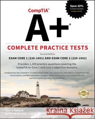CompTIA A+ Complete Practice Tests : Exam Core 1 220-1001 and Exam Core 2 220-1002 Quentin Docter 9781119516972 Sybex