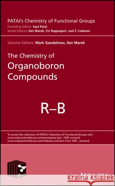 The Chemistry of Organoboron Compounds, 2 Volume Set Gandelman, Mark 9781119518044 Wiley