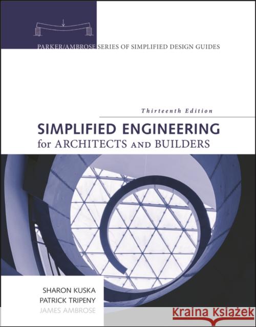 Simplified Engineering for Architects and Builders Tripeny, Patrick 9781119523055