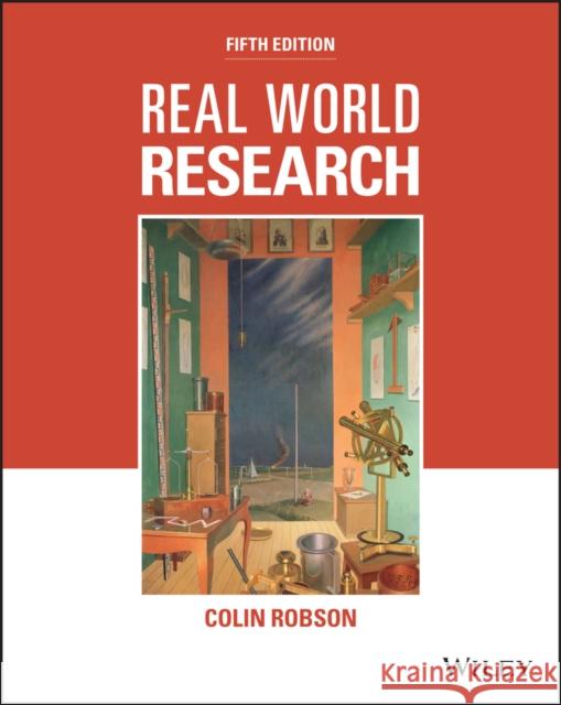 Real World Research Colin (University of Huddersfield) Robson 9781119523604 John Wiley & Sons Inc