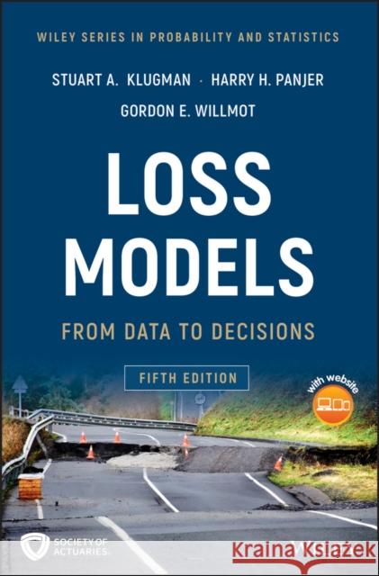 Loss Models: From Data to Decisions Klugman, Stuart A. 9781119523789 Wiley