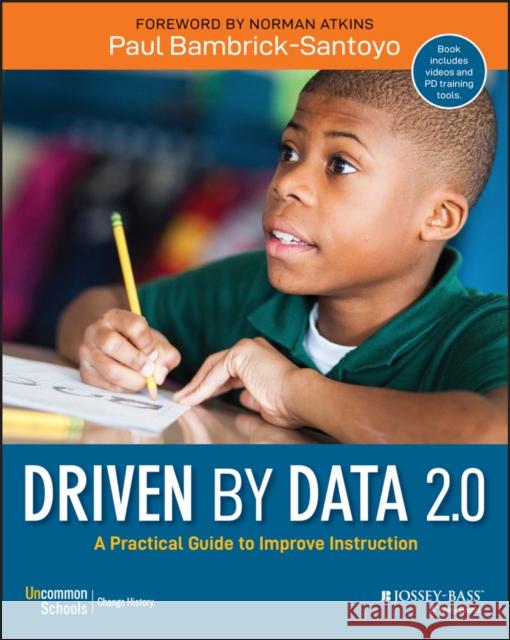 Driven by Data 2.0: A Practical Guide to Improve Instruction Bambrick-Santoyo, Paul 9781119524755 John Wiley & Sons Inc