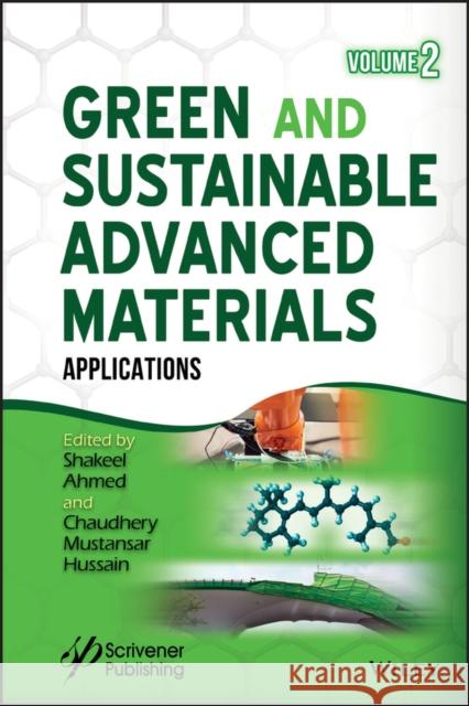 Green and Sustainable Advanced Materials, Volume 2: Applications Ahmed, Shakeel 9781119528364