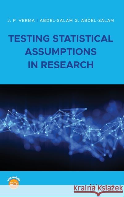 Testing Statistical Assumptions in Research J. P. Verma Abdel-Salam G. Abdel-Salam 9781119528418 Wiley