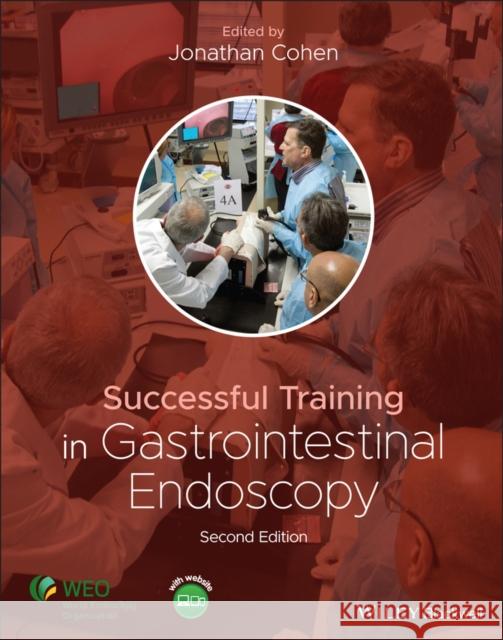 Successful Training in Gastrointestinal Endoscopy Cohen, Jonathan 9781119529644