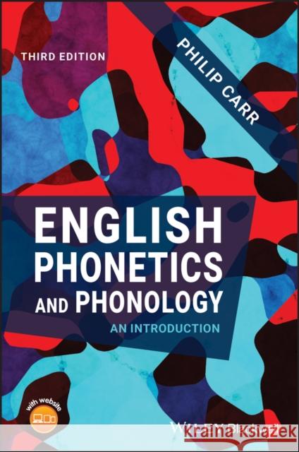 English Phonetics and Phonology Carr, Philip 9781119533740