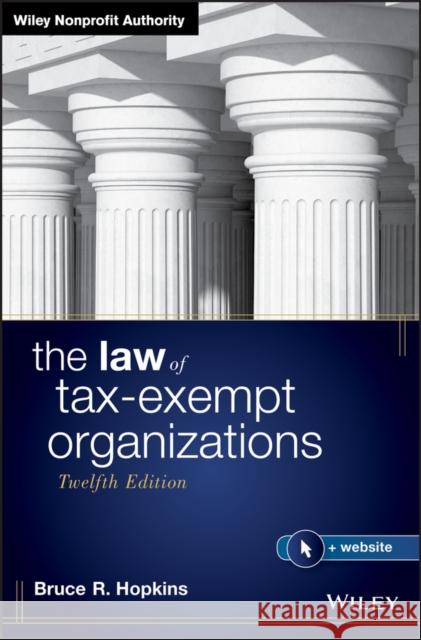 The Law of Tax-Exempt Organizations Bruce R. Hopkins 9781119538042