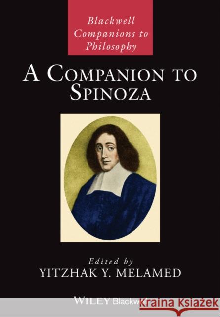 A Companion to Spinoza Yitzhak Melamed   9781119538677 John Wiley & Sons Inc