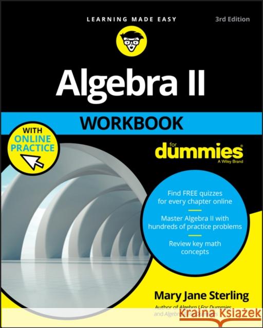 Algebra II Workbook for Dummies Sterling, Mary Jane 9781119543114 For Dummies