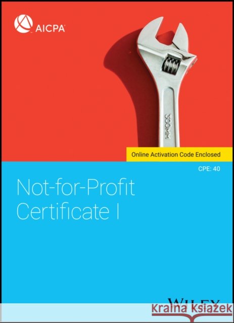 Not–for–Profit Certificate I AICPA 9781119545163 John Wiley & Sons Inc