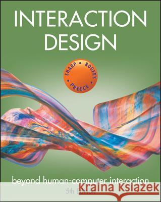 Interaction Design : Beyond Human-Computer Interaction Helen Sharp Jenny Preece Yvonne Rogers 9781119547259