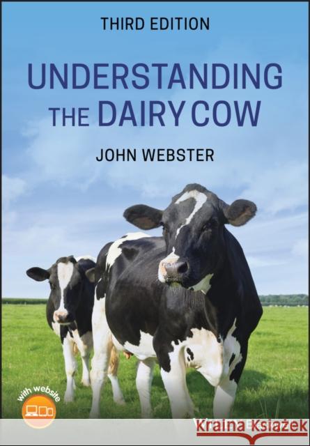 Understanding the Dairy Cow John Webster 9781119550228 John Wiley and Sons Ltd