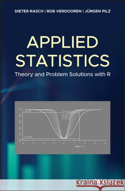 Applied Statistics: Theory and Problem Solutions with R Rasch, Dieter 9781119551522 Wiley