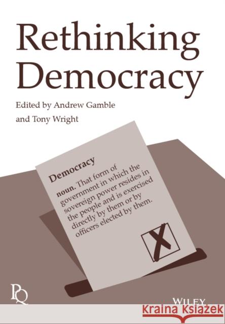 Rethinking Democracy Andrew Gamble Tony Wright 9781119554226