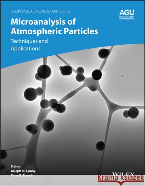 Microanalysis of Atmospheric Particles: Techniques and Applications Conny 9781119554349 John Wiley & Sons Inc