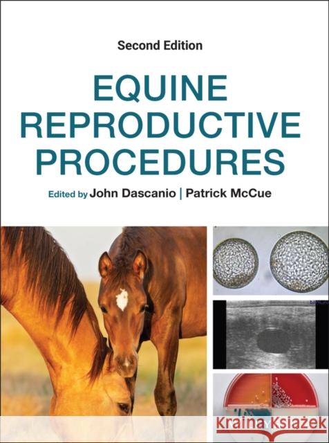 Equine Reproductive Procedures John Dascanio Patrick McCue 9781119555988 Wiley-Blackwell