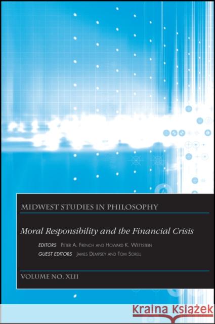 Moral Responsibility and the Financial Crisis Peter A. French Howard K. Wettstein 9781119558194 Wiley-Blackwell