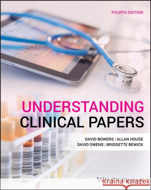 Understanding Clinical Papers David Bowers Allan House David Owens 9781119573166 Wiley-Blackwell