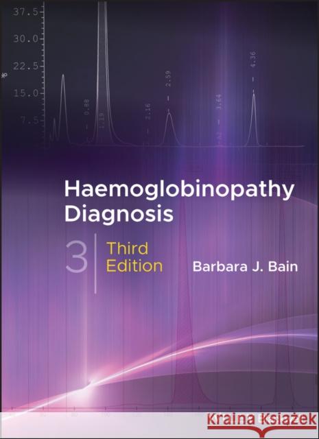 Haemoglobinopathy Diagnosis Barbara J. Bain 9781119579953 Wiley-Blackwell