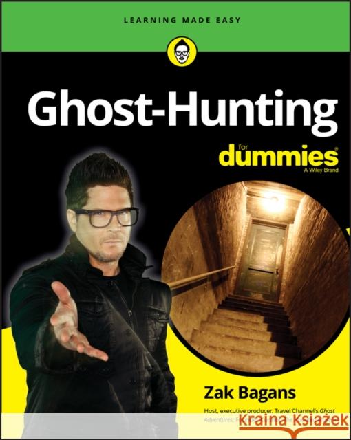 Ghost-Hunting For Dummies Zak Bagans 9781119584759 John Wiley & Sons Inc
