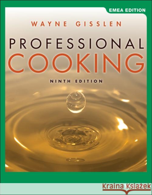 Professional Cooking, EMEA Edition Wayne (The Culinary Institute of America) Gisslen 9781119585985