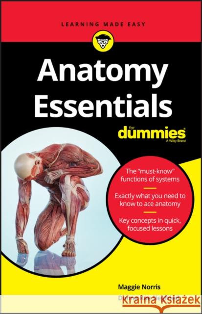 Anatomy Essentials for Dummies Maggie Norris Donna Rae Siegfried 9781119590156