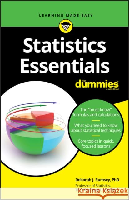 Statistics Essentials for Dummies Deborah J. Rumsey 9781119590309 John Wiley & Sons Inc