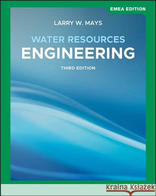 Water Resources Engineering Larry W. Mays   9781119590514