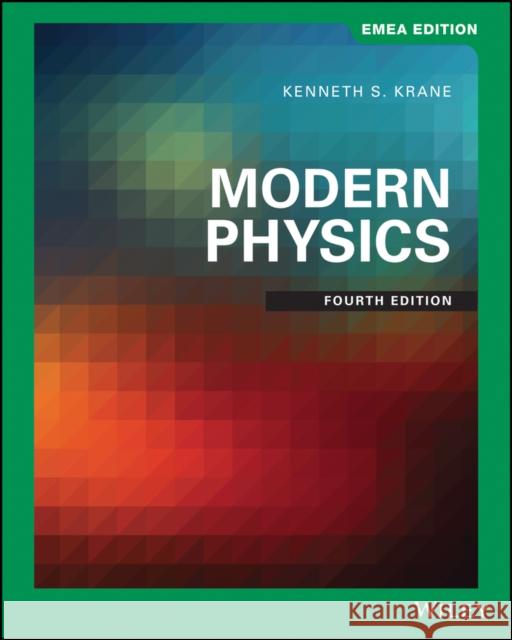 Modern Physics Kenneth S. Krane 9781119590583