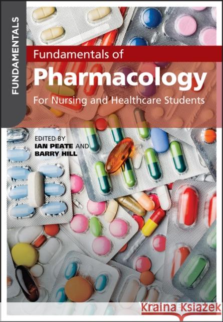 Fundamentals of Pharmacology: For Nursing and Healthcare Students Hill, Barry 9781119594666 John Wiley and Sons Ltd