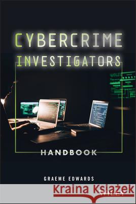 Cybercrime Investigators Handbook Graeme Edwards 9781119596288 Wiley