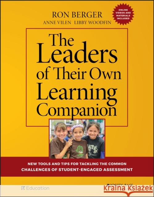 The Leaders of Their Own Learning Companion: New Tools and Tips for Tackling the Common Challenges of Student-Engaged Assessment Berger, Ron 9781119596721