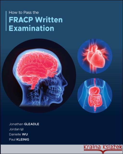 How to Pass the Fracp Written Examination Jonathan Gleadle Jordan Li Danielle Wu 9781119599500