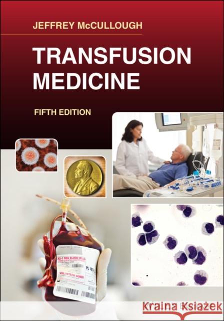 Transfusion Medicine McCullough, Jeffrey 9781119599531