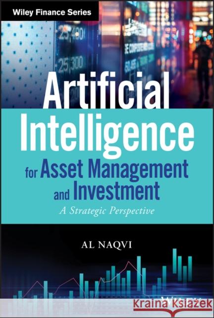 Artificial Intelligence for Asset Management and Investment: A Strategic Perspective Naqvi, Al 9781119601821 Wiley