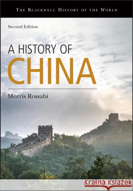 A History of China Morris Rossabi 9781119604181 Wiley-Blackwell