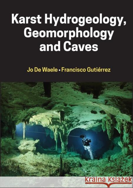 Karst Hydrogeology, Geomorphology and Caves Guti Jo D 9781119605348 Wiley