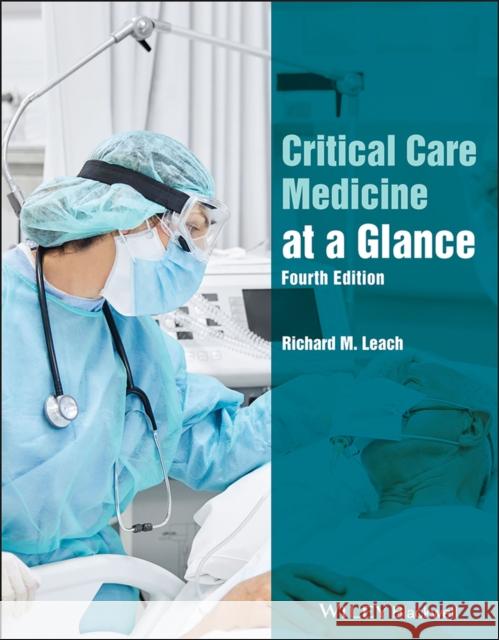 Critical Care Medicine at a Glance, 4th Edition Richard M. (St Thomas' Hospital) Leach 9781119605867 John Wiley and Sons Ltd