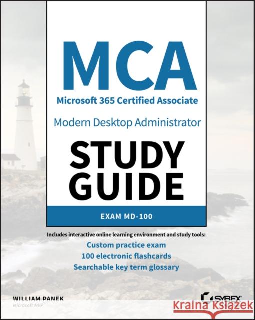 MCA Modern Desktop Administrator Study Guide: Exam MD-100 Panek, William 9781119605904