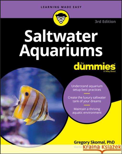 Saltwater Aquariums For Dummies Gregory Skomal 9781119612681 John Wiley & Sons Inc