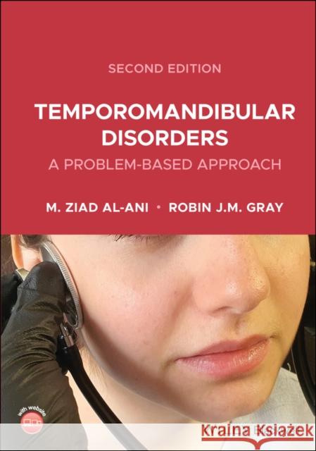 Temporomandibular Disorders: A Problem-Based Approach Gray, Robin J. M. 9781119618744