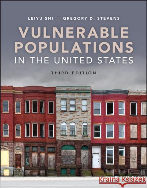 Vulnerable Populations in the United States Leiyu Shi Gregory Stevens 9781119627647 Jossey-Bass