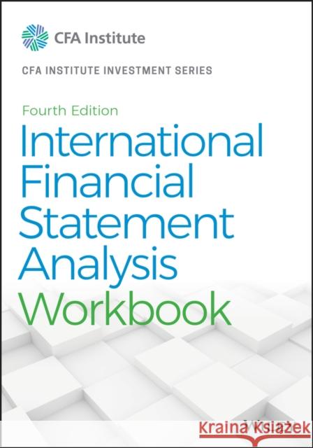 International Financial Statement Analysis Workbook Thomas R. Robinson 9781119628095 Wiley