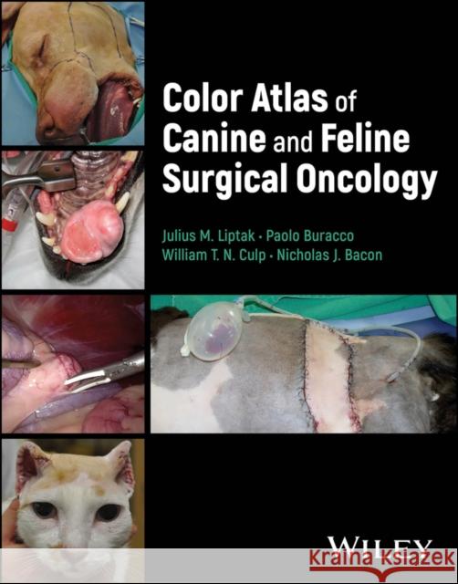 Color Atlas of Canine and Feline Surgical Oncology  9781119630753 John Wiley and Sons Ltd