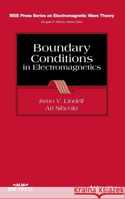 Boundary Conditions in Electromagnetics Ismo V. Lindell Ari Sihvola 9781119632368